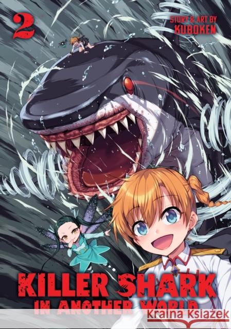 Killer Shark in Another World Vol. 2 Kuboken 9798891602410 Seven Seas Entertainment, LLC