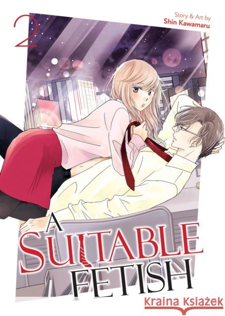 A Suitable Fetish Vol. 2 Shin Kawamaru 9798891602816 Seven Seas Entertainment, LLC