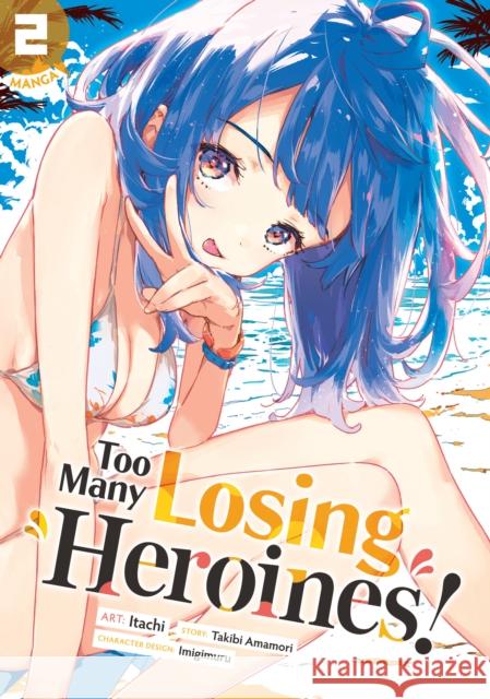 Too Many Losing Heroines! (Manga) Vol. 2 Takibi Amamori 9798891603103 Seven Seas Entertainment, LLC