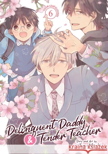 Delinquent Daddy and Tender Teacher Vol. 6: Four-Leaf Clovers Tama Mizuki 9798891603196 Seven Seas Entertainment, LLC