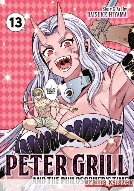 Peter Grill and the Philosopher's Time Vol. 13 Daisuke Hiyama 9798891605077 Seven Seas Entertainment, LLC