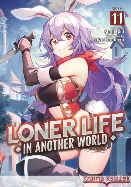 Loner Life in Another World (Light Novel) Vol. 11 Shoji Goji 9798891605787