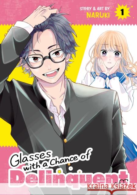 Glasses with a Chance of Delinquent Vol. 1 Naruki 9798891605978 Seven Seas