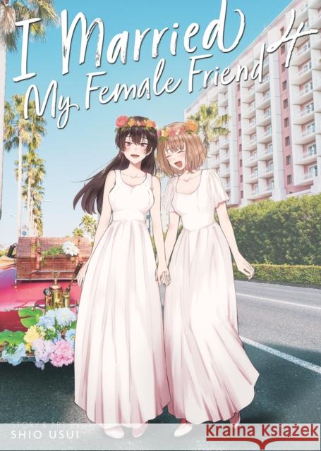 I Married My Female Friend Vol. 4 Shio Usui 9798891606371 Seven Seas Entertainment, LLC