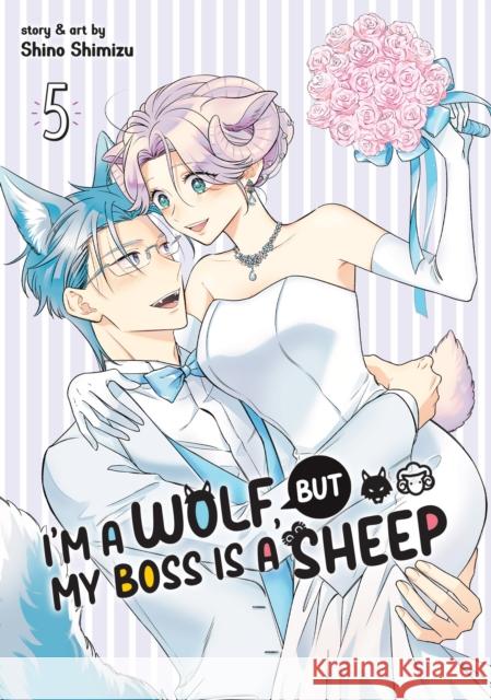 I'm a Wolf, but My Boss is a Sheep! Vol. 5 Shino Shimizu 9798891606395 Seven Seas