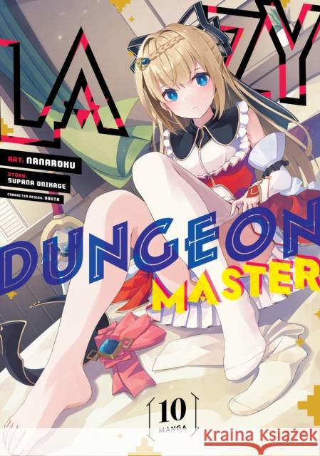 Lazy Dungeon Master (Manga) Vol. 10 Supana Onikage 9798891606418 Seven Seas Entertainment, LLC