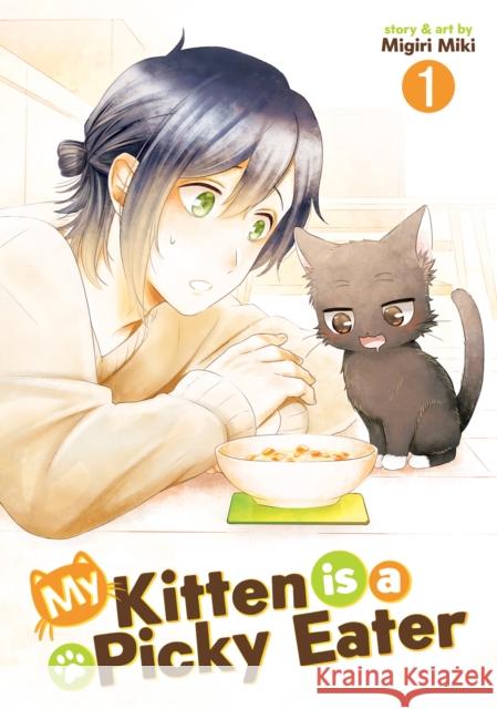 My Kitten is a Picky Eater Vol. 1 Migiri Miki 9798891607279