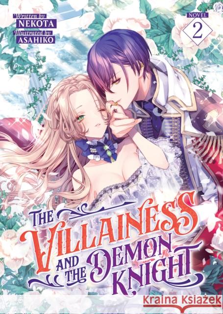 The Villainess and the Demon Knight (Light Novel) Vol. 2 Nekota 9798891608870 Steamship
