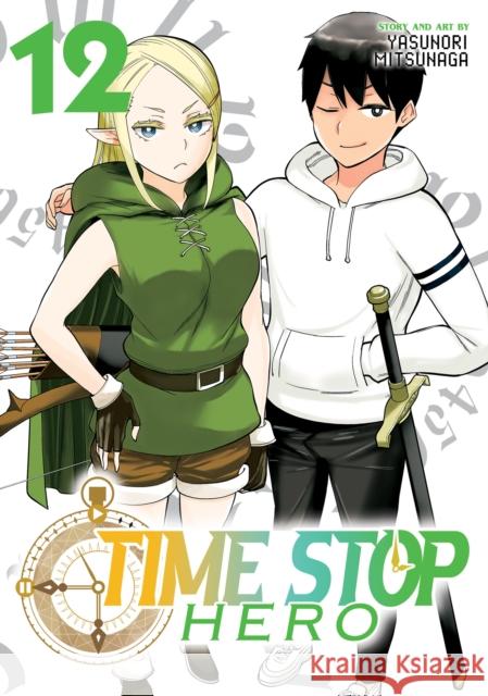Time Stop Hero Vol. 12 Yasunori Mitsunaga 9798891609716 Seven Seas Entertainment, LLC