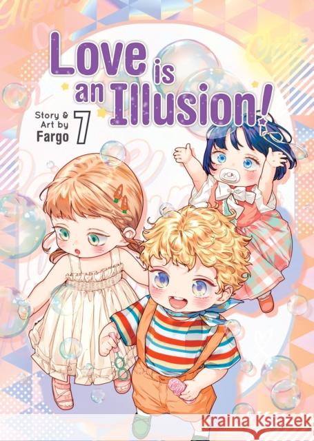 Love is an Illusion! Vol. 7 Fargo 9798891609938