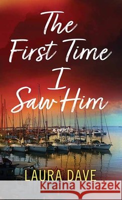 The First Time I Saw Him Dave, Laura 9798891647596
