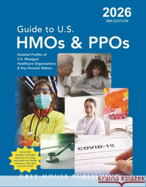 Guide to U.S. HMOs and PPOs, 2026 Grey House Publishing 9798891791183 Grey House Publishing Inc