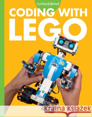 Curious about Coding with Lego Sherman, Jill 9798892004978 Amicus Learning