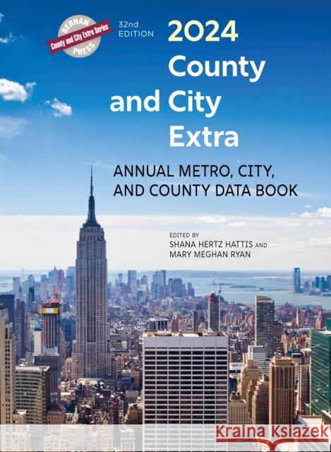County and City Extra 2024: Annual Metro, City, and County Data Book  9798892050555 Rowman & Littlefield
