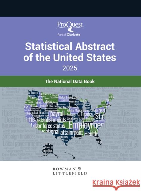 Proquest Statistical Abstract of the United States 2025: The National Data Book Proquest 9798892050593 Bernan Press