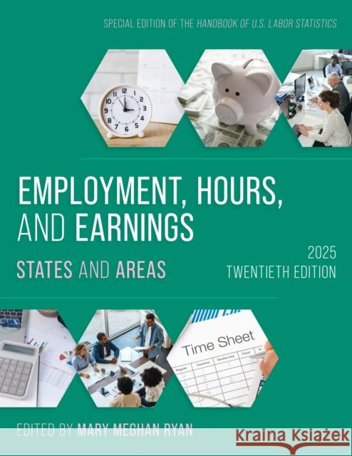 Employment, Hours, and Earnings 2025  9798892050708 Bloomsbury Publishing PLC