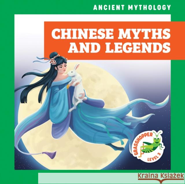 Chinese Myths and Legends Janie Havemeyer 9798892137508 Jump