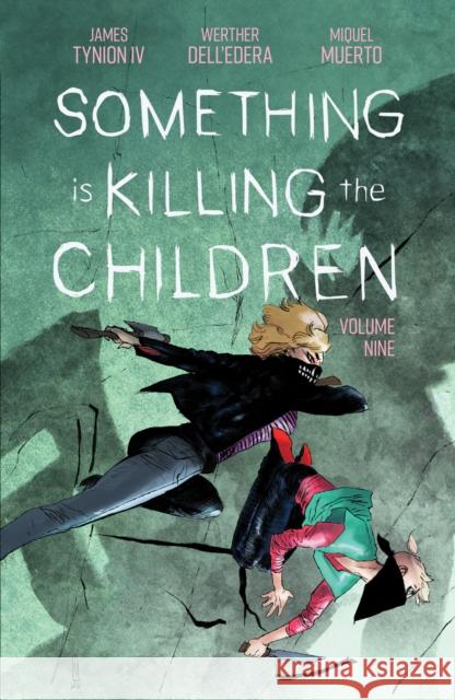 Something is Killing the Children Vol. 9 James Tynion IV 9798892153683