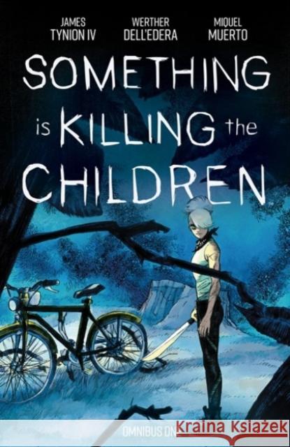 Something is Killing the Children Omnibus Vol. 1 James Tynion IV 9798892155625 Boom! Studios