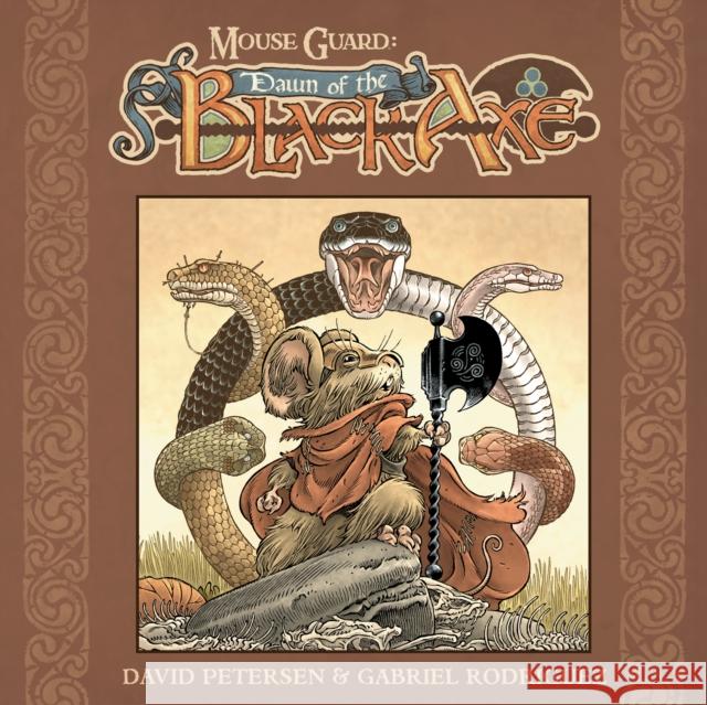 Mouse Guard: Dawn of the Black Axe David Petersen 9798892157247