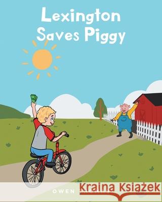 Lexington Saves Piggy Owen Thomas 9798892216326