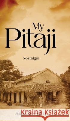 My Pitaji - Nostalgia Anil Chowdhry 9798892223140