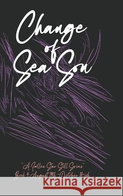 Change of Sea Son Philip Arthur Bonneau 9798892380201