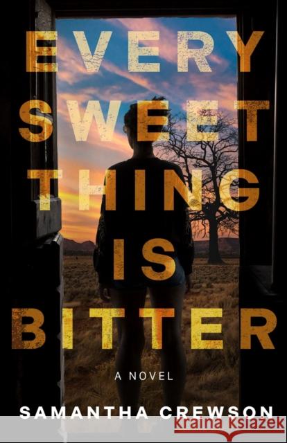 Every Sweet Thing is Bitter: A Novel Samantha Crewson 9798892422369 Crooked Lane Books