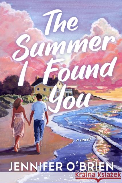 The Summer I Found You Jennifer O'Brien 9798892422567