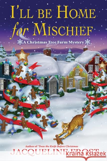 I'll Be Home for Mischief Jacqueline Frost 9798892422666 Crooked Lane Books