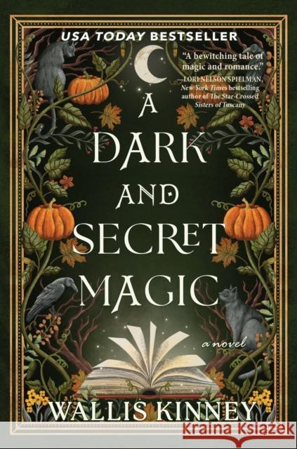 A Dark and Secret Magic: A Novel Wallis Kinney 9798892423298 Crooked Lane Books