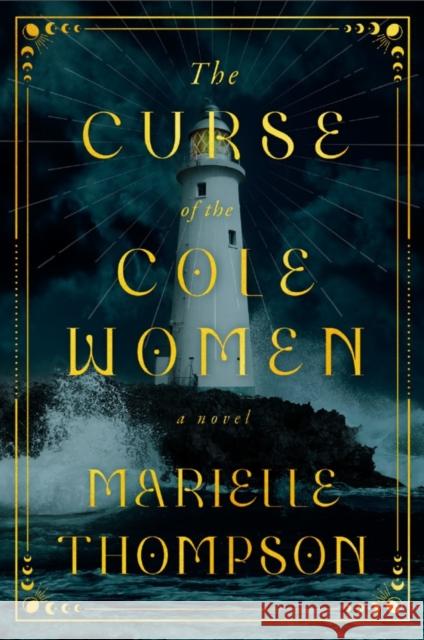 The Curse of the Cole Women: A Novel Marielle Thompson 9798892423793 Crooked Lane Books