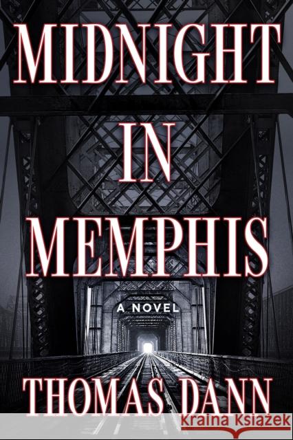 Midnight in Memphis: A Novel Thomas Dann 9798892423854 Crooked Lane Books