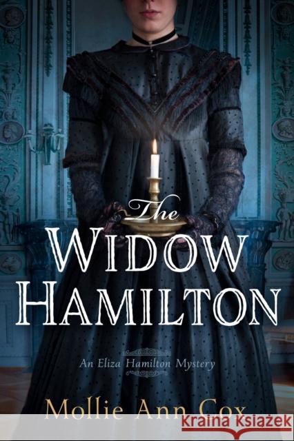 The Widow Hamilton: An Eliza Hamilton Mystery Mollie Ann Cox 9798892423915 Crooked Lane Books
