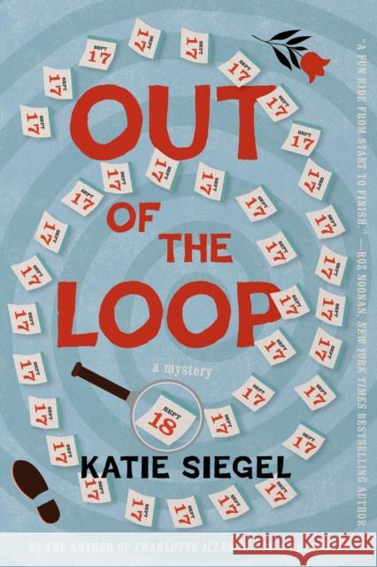 Out of the Loop: A Mystery Katie Siegel 9798892423946 Crooked Lane Books