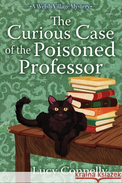 The Curious Case of the Poisoned Professor Lucy Connelly 9798892424073 Crooked Lane Books