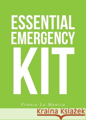 Essential Emergency Kit Franco La Monica 9798892436915