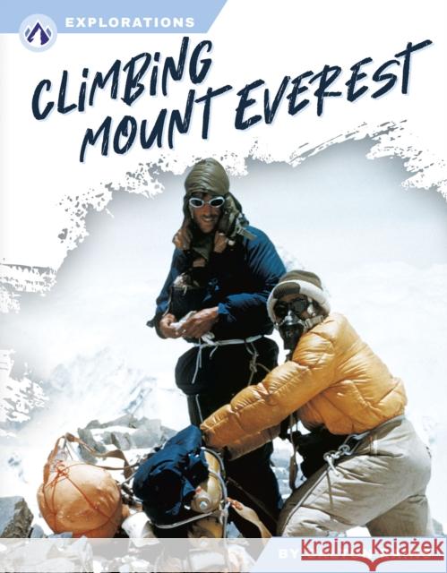 Climbing Mount Everest Dalton Rains 9798892503266 North Star Editions