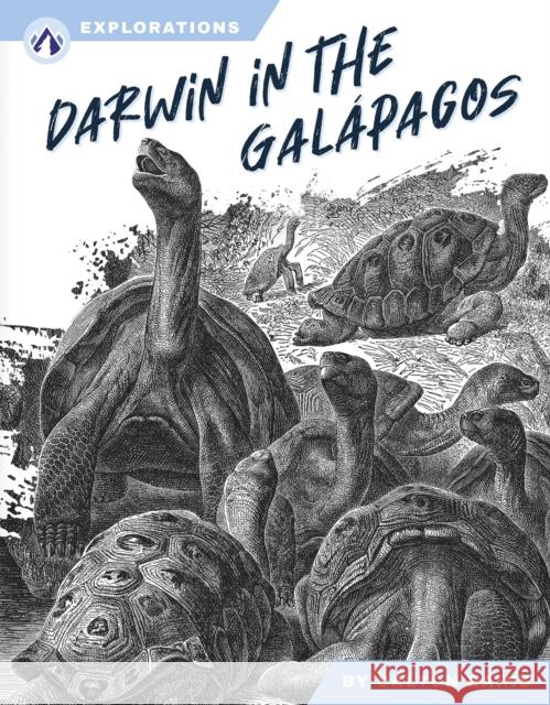 Darwin in the Galapagos Dalton Rains 9798892503655 North Star Editions