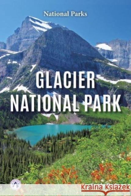 Glacier National Park Trudy Becker 9798892504539 Apex