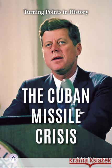 The Cuban Missile Crisis Nick Rebman 9798892504638 Apex