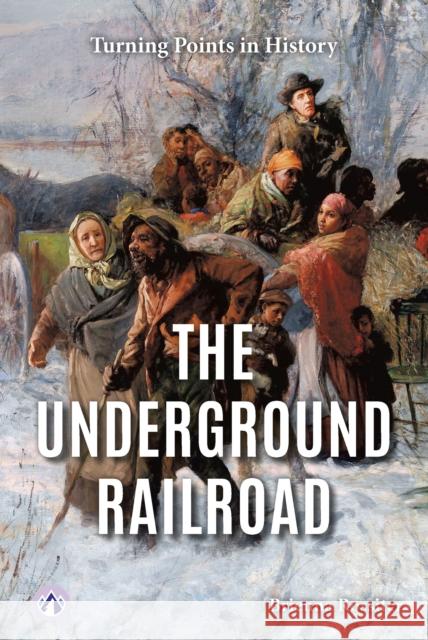 The Underground Railroad Brienna Rossiter 9798892504669 Apex