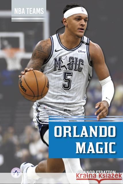Orlando Magic Connor Stratton 9798892509145 North Star Editions