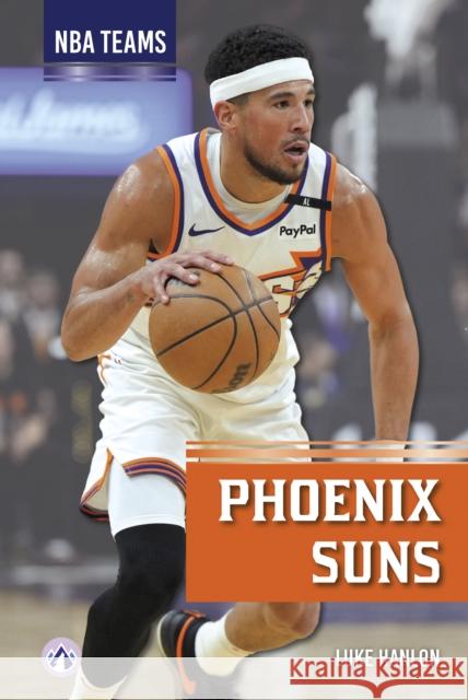 Phoenix Suns Luke Hanlon 9798892509169 North Star Editions