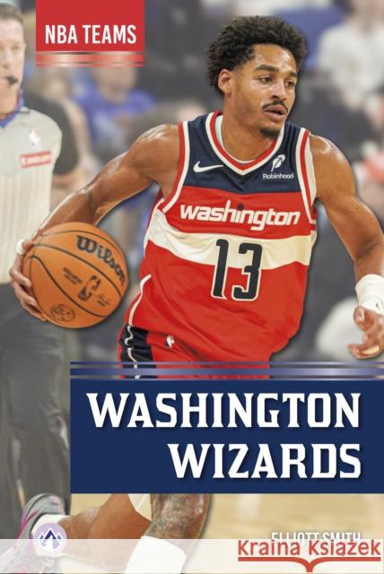 Washington Wizards Elliott Smith 9798892509534 North Star Editions