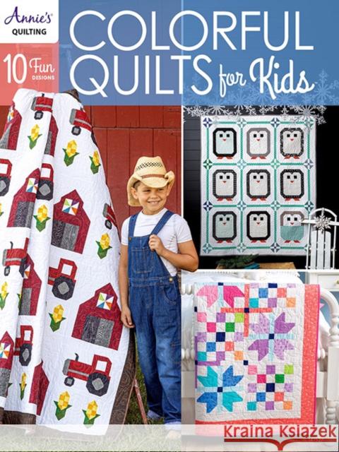 Colorful Quilts for Kids Annie's Publishing 9798892533010 Annie's Publishing, LLC