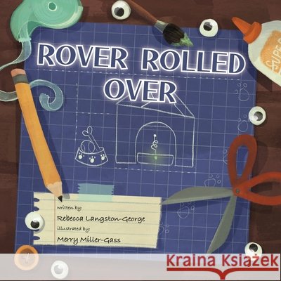 Rover Rolled Over Langston-George, Rebecca, Miller-Gass, Merry 9798892660631 Lawley Enterprises LLC