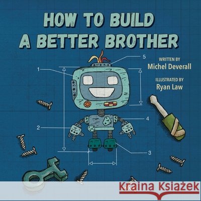 How To Build a Better Brother Deverall, Michel, Law, Ryan 9798892661348 Lawley Enterprises LLC