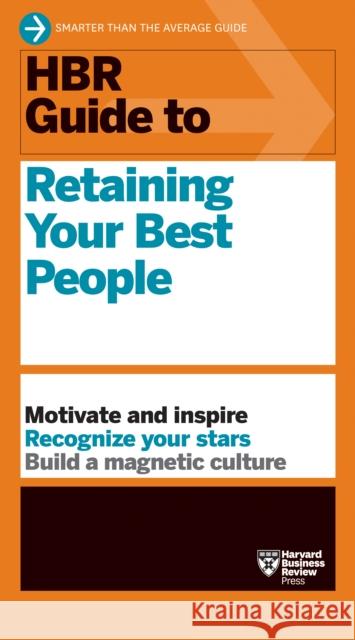 HBR Guide to Retaining Your Best People Harvard Business Review 9798892790901 Harvard Business Review Press