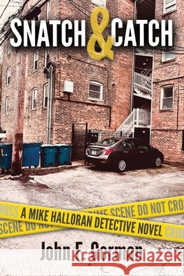 Snatch & Catch John F Gorman 9798892820905